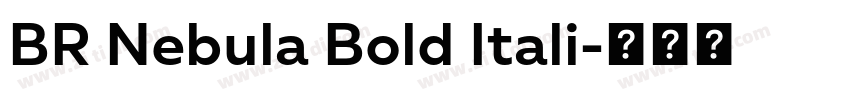 BR Nebula Bold Itali字体转换